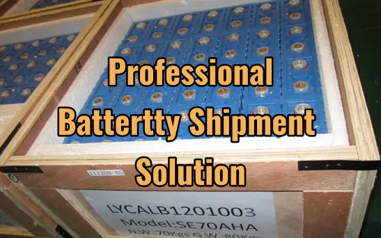 Professional Battery shipment solution