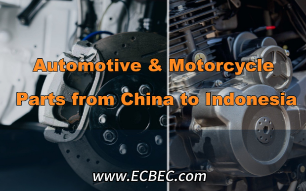 Automotive & Motorcycle Parts from China to Indonesia：A practical guide to product classification, Indonesia import compliance, protective packing and reliable international shipping.