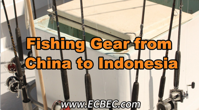 Fishing Gear from China to Indonesia: A Practical Logistics Guide for Rods, Reels, Lures, Hooks & Tackle